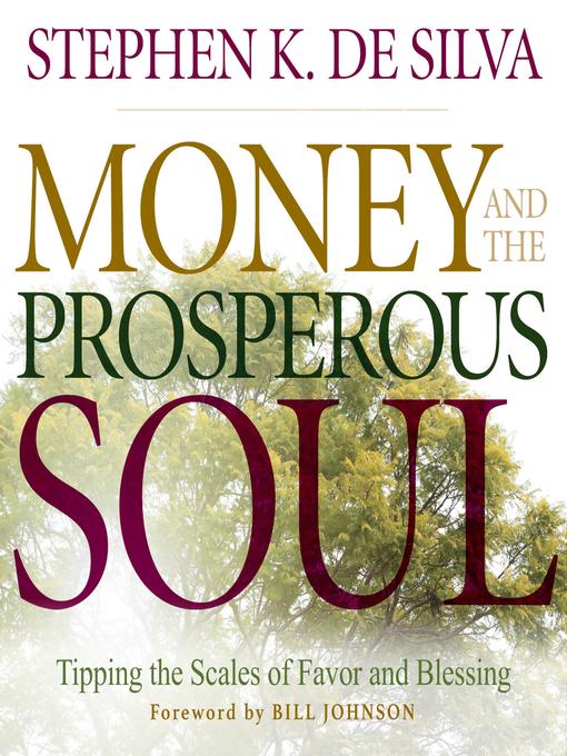 Title details for Money and the Prosperous Soul by Stephen K. De Silva - Available